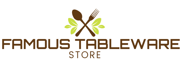 Famous Tableware Store